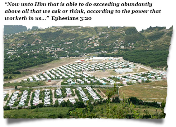 Miracle Village - our village of new homes built for Haitians following the Earthquake.